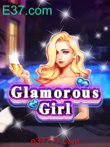 Descubra o Fascinante Mundo de GlamorousGirl: Diversão e Estratégia com E37.com